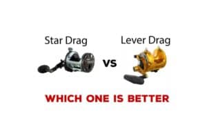 Star Drag Or Lever Drag Which One Is Better