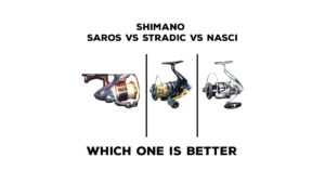 Shimano Saros vs Stradic vs Nasci