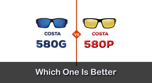Costa 580g Vs 580p