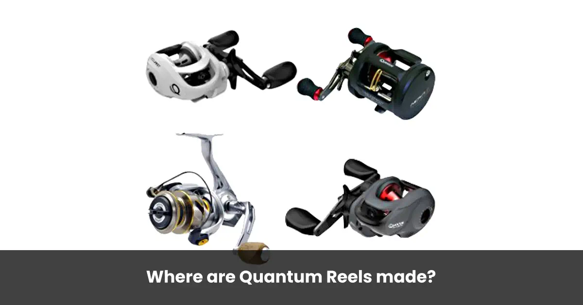 Where Are Quantum Reels Made