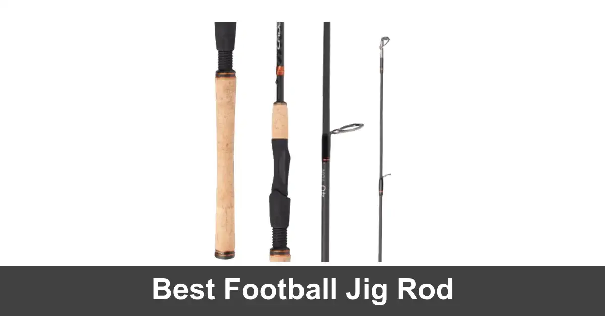 Best Football Jig Rods